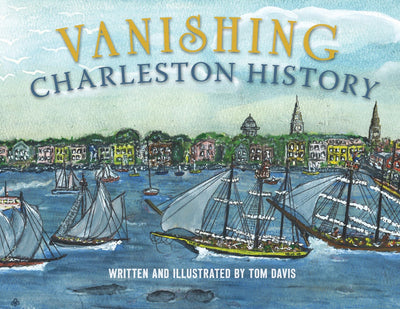 Vanishing Charleston History