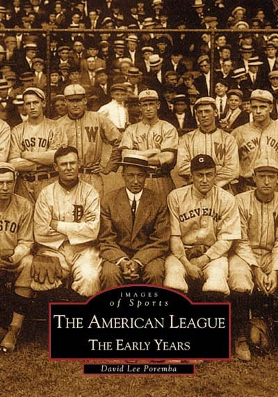 The American League: The Early Years