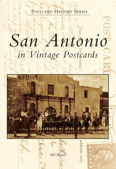 San Antonio in Vintage Postcards