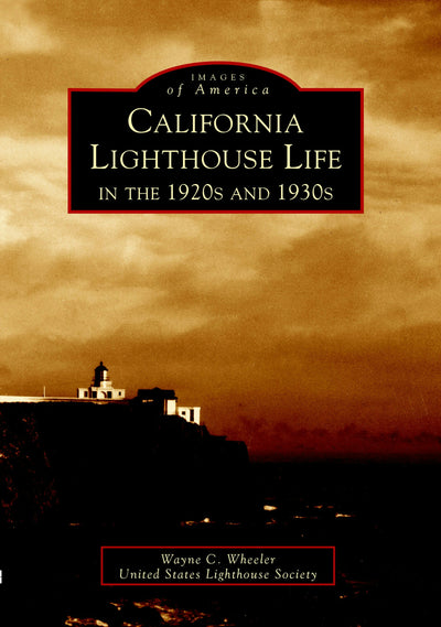 California Lighthouse Life in the 1920s and 1930s