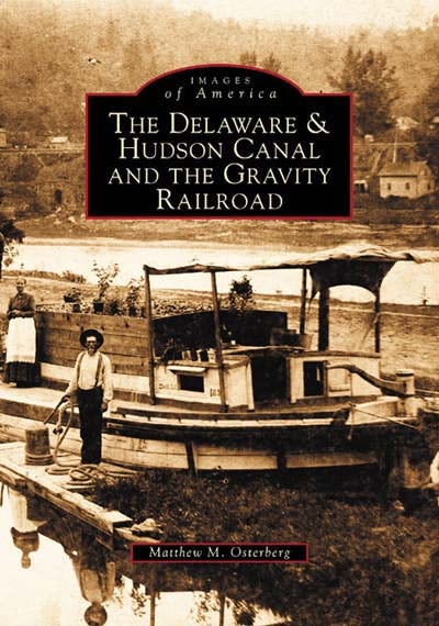 The Delaware & Hudson Canal and the Gravity Railroad