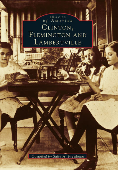 Clinton, Flemington, and Lambertville