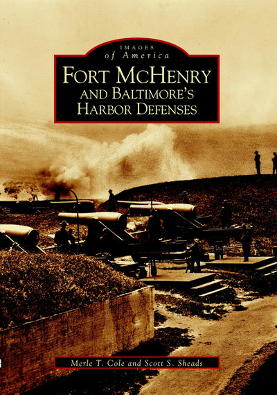 Fort McHenry and Baltimore's Harbor Defenses