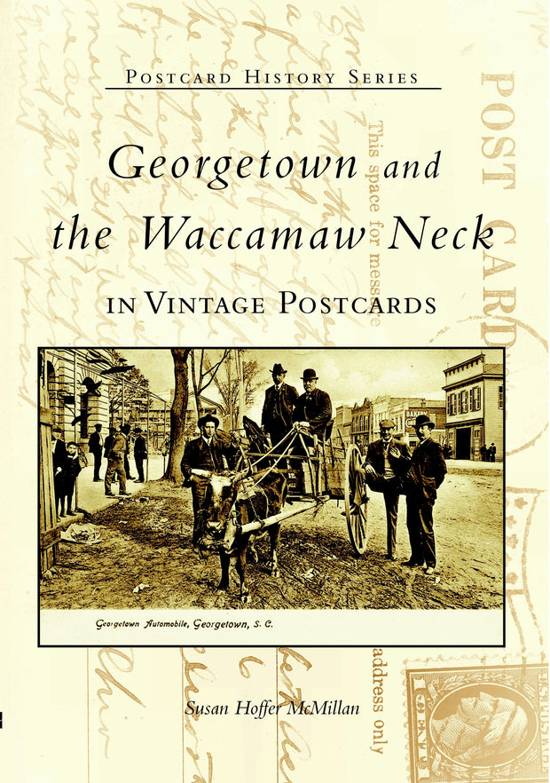 Georgetown and Waccamaw Neck in Vintage Postcards