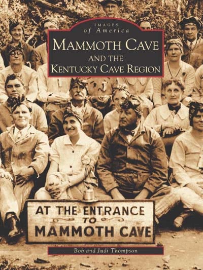 Mammoth Cave and the Kentucky Cave Region