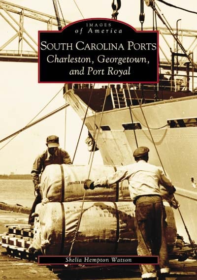 Cover image for South Carolina Ports:, isbn: 9780738517216