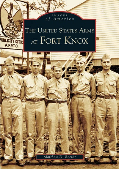 The United States Army at Fort Knox