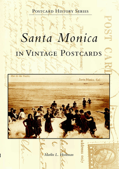 Santa Monica in Vintage Postcards