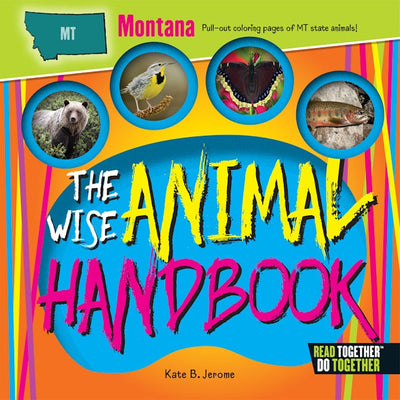 Wise Animal Handbook Montana, The