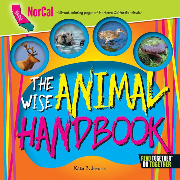 The Wise Animal Handbook Northern California