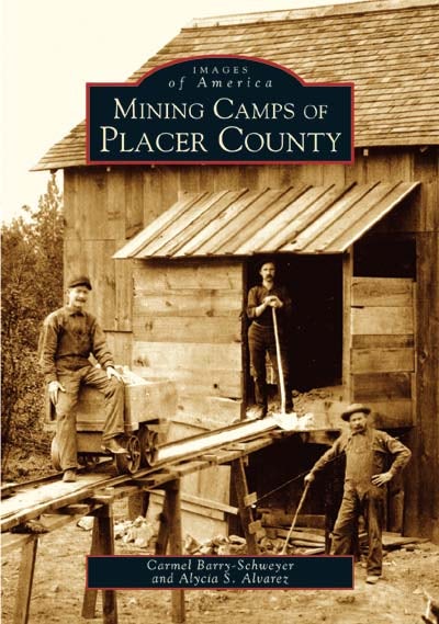 Mining Camps of Placer County