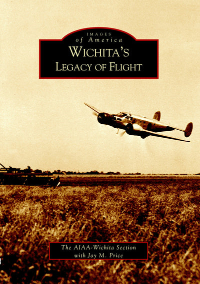 Wichita's Legacy of Flight