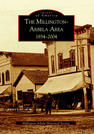 The Millington-Arbela Area 1854-2004