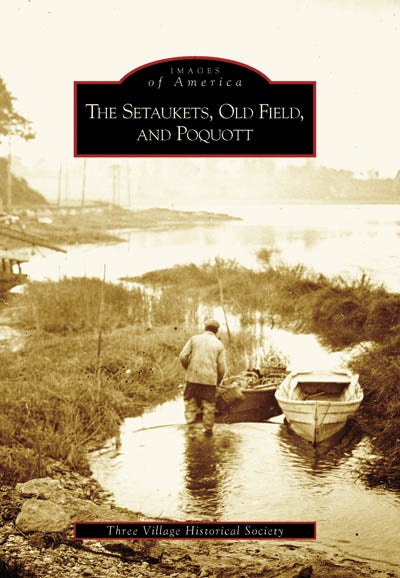 The Setaukets, Old Field, and Poquott