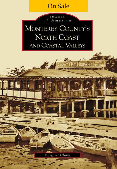 Monterey County's North Coast and Coastal Valleys