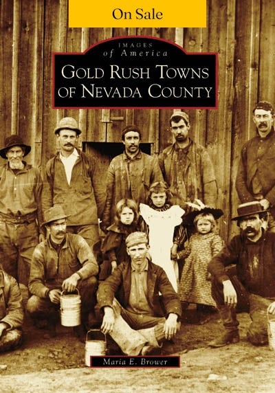Gold Rush Towns of Nevada County
