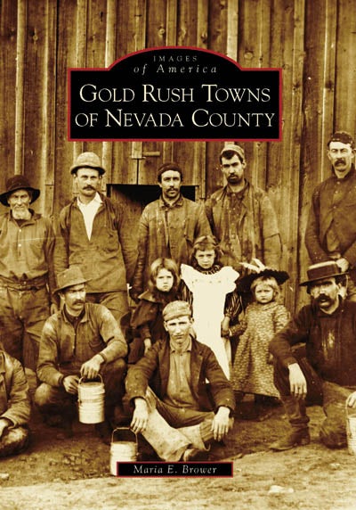 Gold Rush Towns of Nevada County