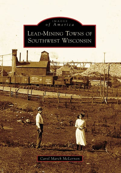 Lead Mining Towns of Southwest Wisconsin