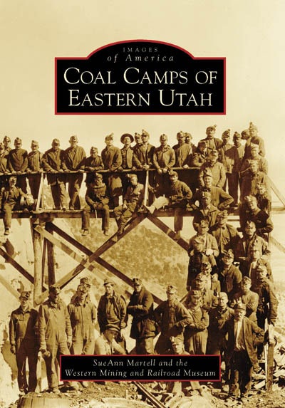 Coal Camps of Eastern Utah