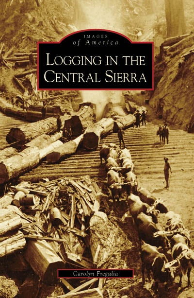 Logging in the Central Sierra