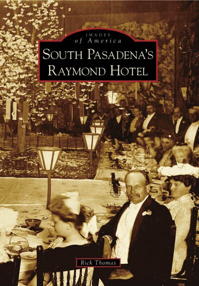 South Pasadena's Raymond Hotel