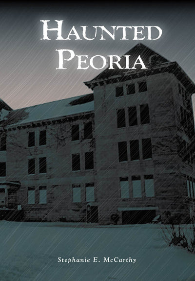 Peoria's Haunted Memories