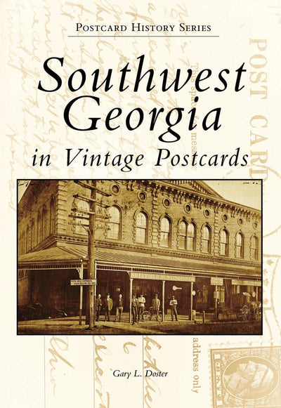 Southwest Georgia in Vintage Postcards