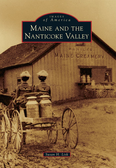 Maine and the Nanticoke Valley