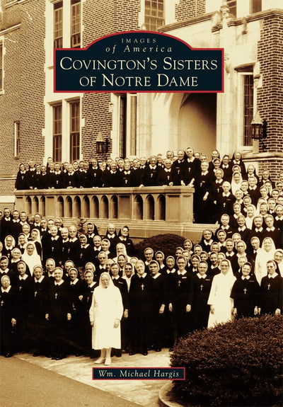 Covington's Sisters of Notre Dame