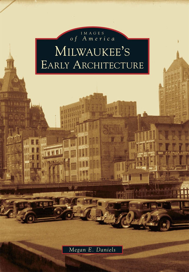 Milwaukee's Early Architecture