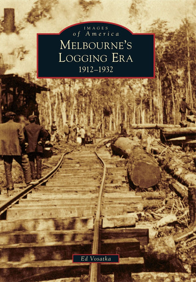 Melbourne's Logging Era