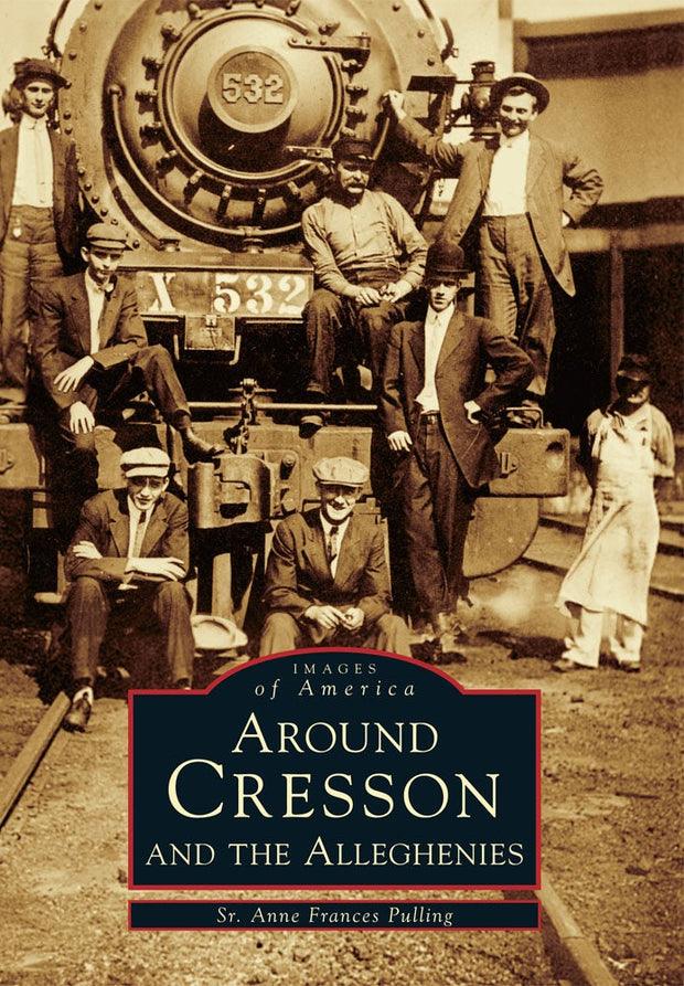 Cover image for Around Cresson and the Alleghenies, isbn: 9780738590400