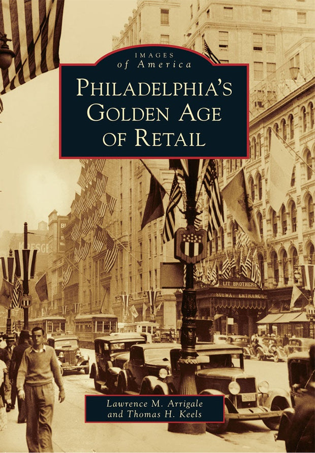 Philadelphia's Golden Age of Retail