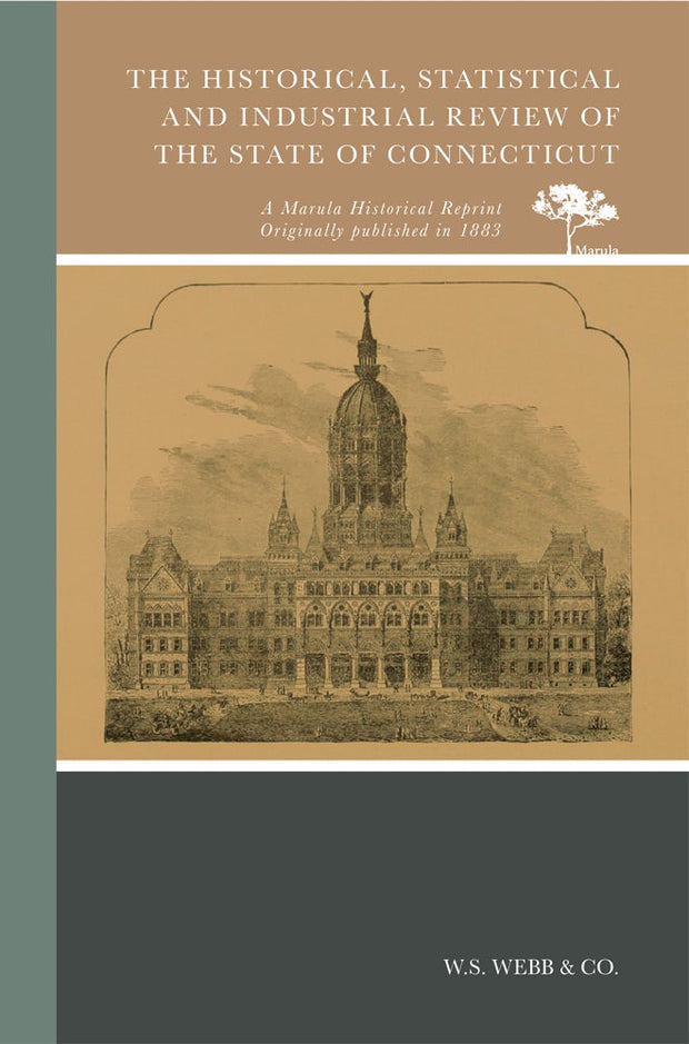 The Historical, Statistical and Industrial Review of the State of Connecticut