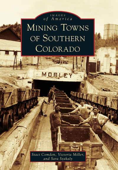 Mining Towns of Southern Colorado