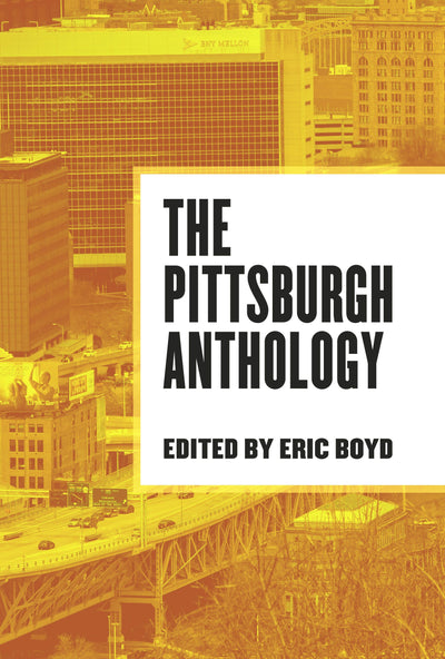 The Pittsburgh Anthology