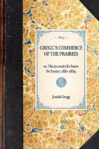 Gregg's Commerce of the Prairies