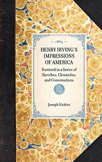 Henry Irving's impressions of America