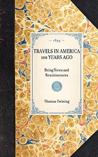 Cover image for Travels in America 100 Years Ago, isbn: 9781429005043