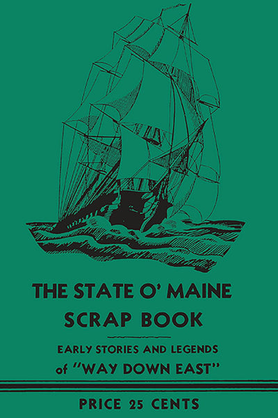 The State O' Maine Scrap Book