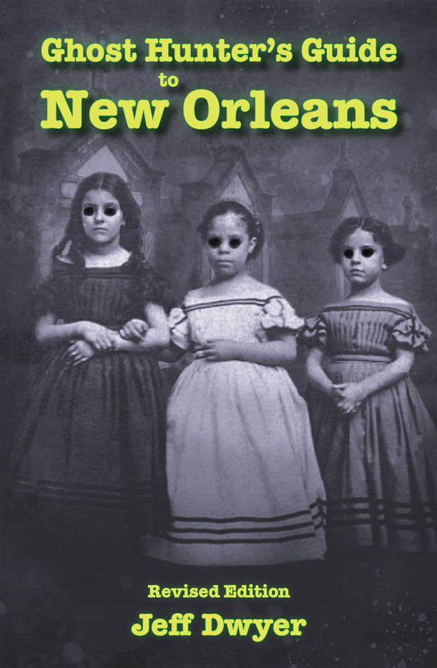 Ghost Hunter's Guide to New Orleans