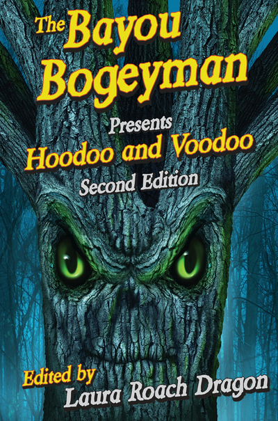 Cover image for The Bayou Bogeyman Presents Hoodoo and Voodoo 2nd edition, isbn: 9781455625574