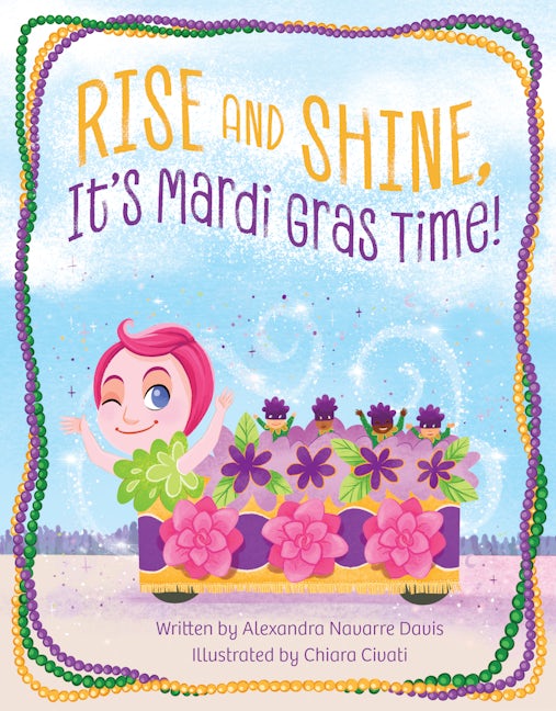 Rise and Shine, It's Mardi Gras Time!