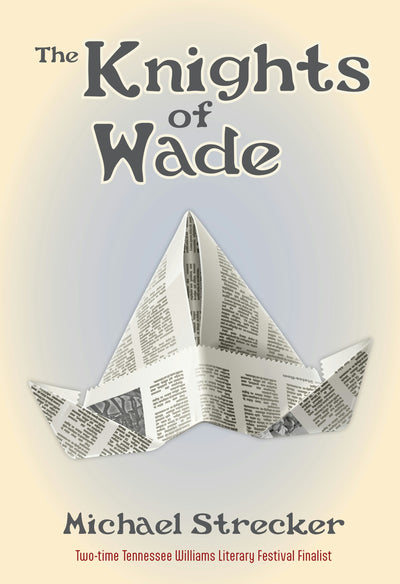 Cover image for The Knights of Wade, isbn: 9781455627813