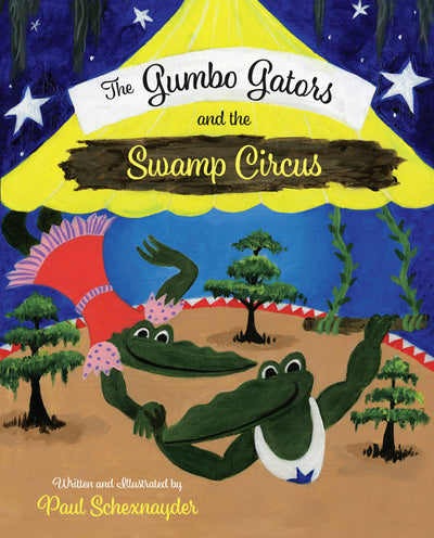 Cover image for The Gumbo Gators and the Swamp Circus, isbn: 9781455628018