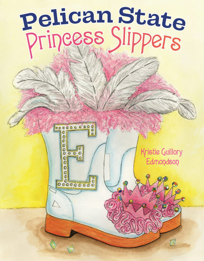 Cover image for Pelican State Princess Slippers, isbn: 9781455628148