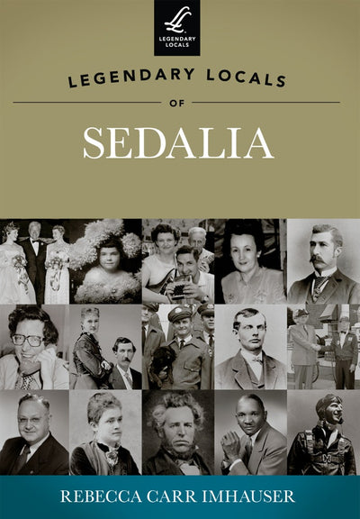 Legendary Locals of Sedalia