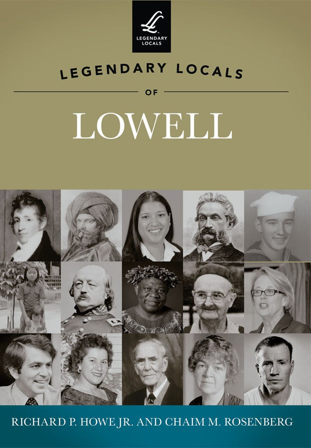 Legendary Locals of Lowell