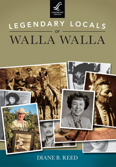 Legendary Locals of Walla Walla