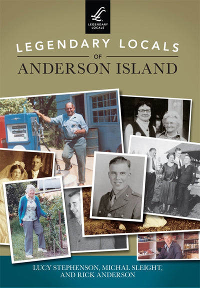 Legendary Locals of Anderson Island